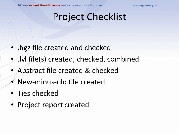 Project Checklist • • • . hgz file created and checked. lvl file(s) created,