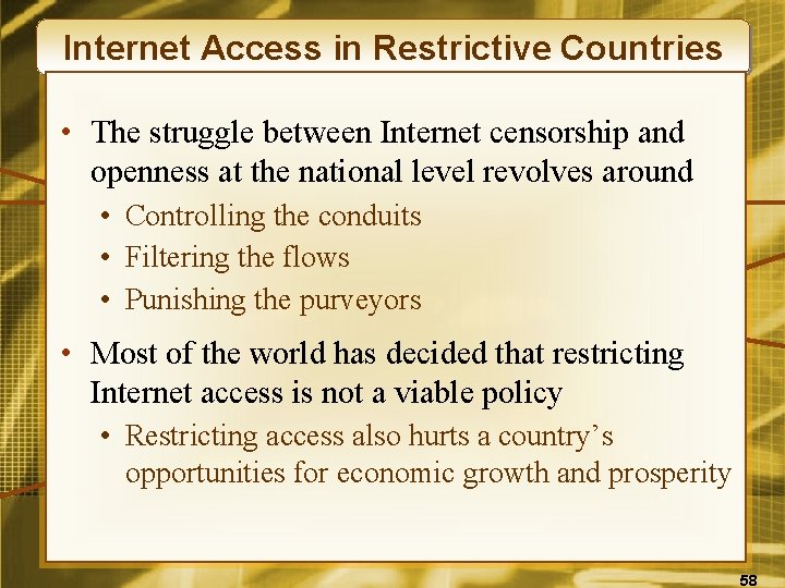 Internet Access in Restrictive Countries • The struggle between Internet censorship and openness at