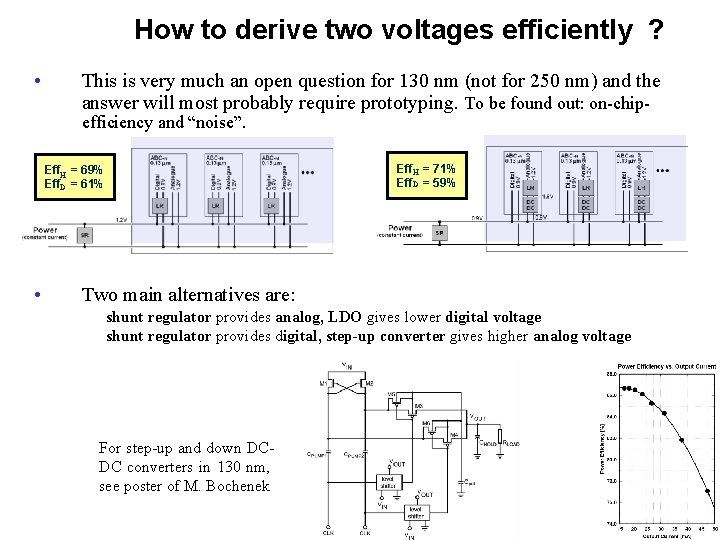 How to derive two voltages efficiently ? • This is very much an open