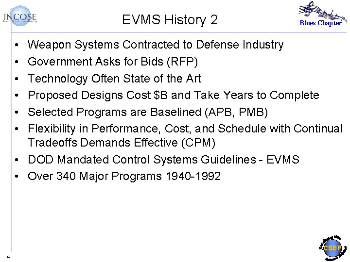 EVMS History 2 Blues Chapter • • • Weapon Systems Contracted to Defense Industry