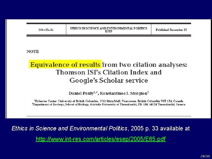 Ethics in Science and Environmental Politics, 2005 p. 33 available at http: //www. int-res.