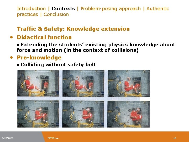 Introduction | Contexts | Problem-posing approach | Authentic practices | Conclusion Traffic & Safety: