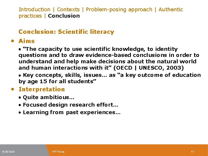 Introduction | Contexts | Problem-posing approach | Authentic practices | Conclusion: Scientific literacy •