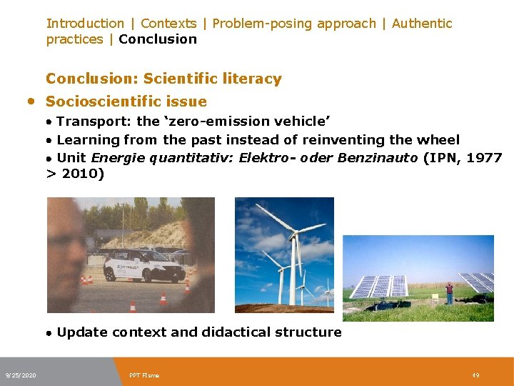 Introduction | Contexts | Problem-posing approach | Authentic practices | Conclusion: Scientific literacy •