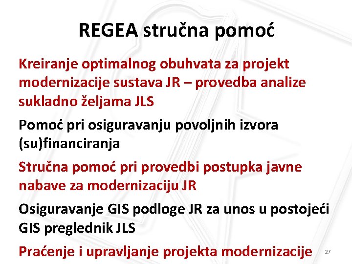 REGEA stručna pomoć Kreiranje optimalnog obuhvata za projekt modernizacije sustava JR – provedba analize