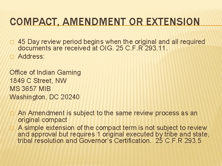 COMPACT, AMENDMENT OR EXTENSION � � 45 Day review period begins when the original