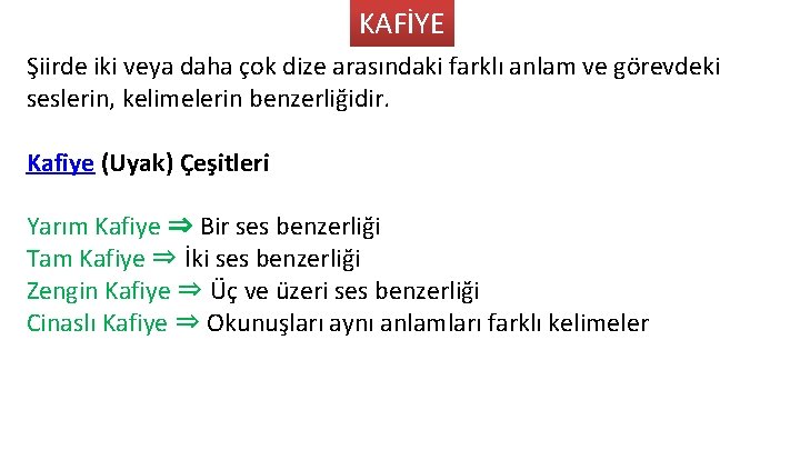 KAFİYE S iirde iki veya daha c ok dize arasındaki farklı anlam ve go
