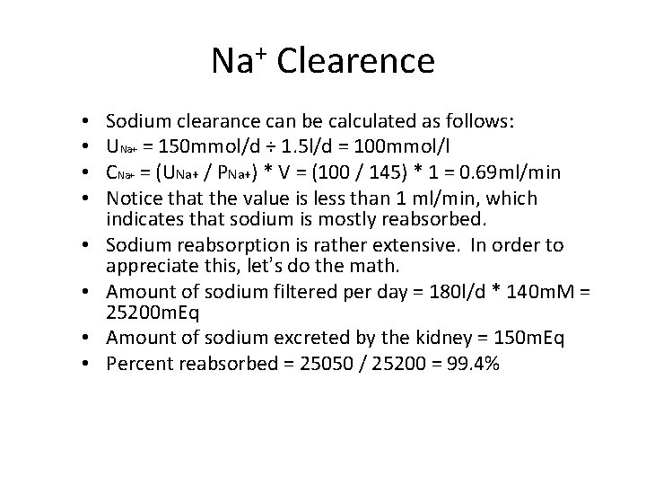 Na+ Clearence • • Sodium clearance can be calculated as follows: UNa+ = 150