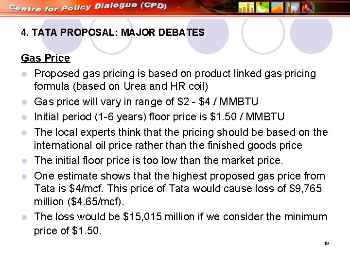 4. TATA PROPOSAL: MAJOR DEBATES Gas Price l Proposed gas pricing is based on