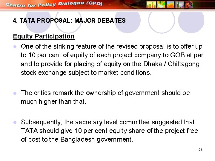 4. TATA PROPOSAL: MAJOR DEBATES Equity Participation l One of the striking feature of