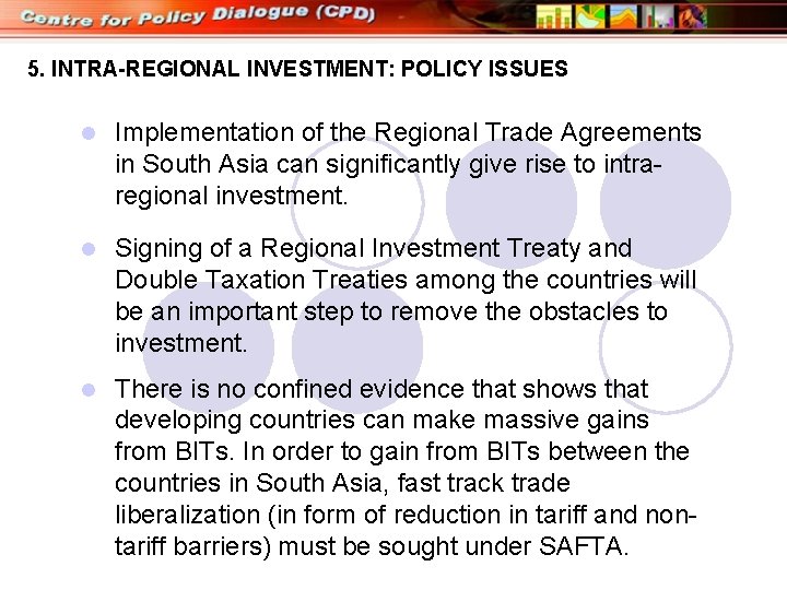5. INTRA-REGIONAL INVESTMENT: POLICY ISSUES l Implementation of the Regional Trade Agreements in South