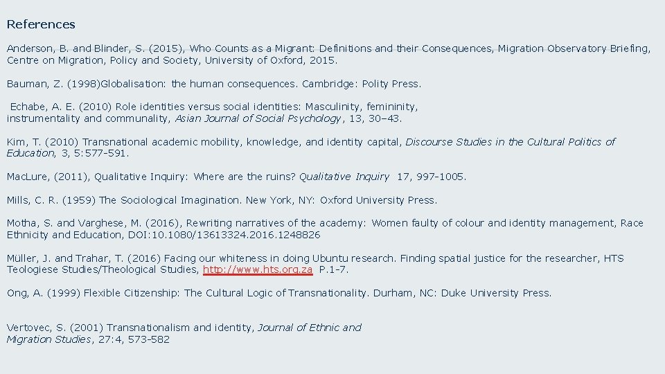 References Anderson, B. and Blinder, S. (2015), Who Counts as a Migrant: Definitions and