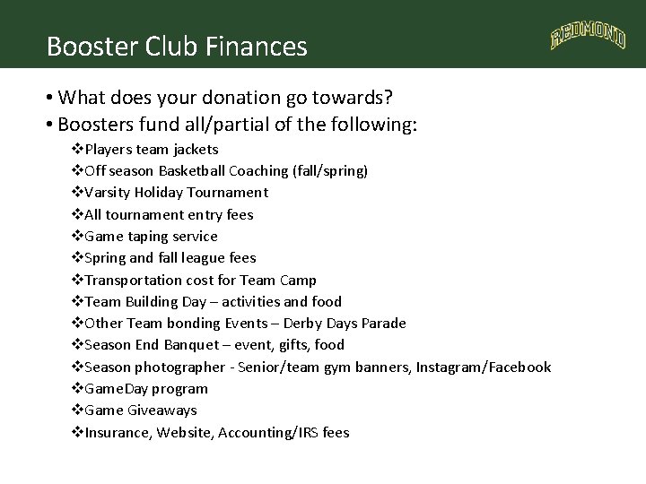 Booster Club Finances • What does your donation go towards? • Boosters fund all/partial