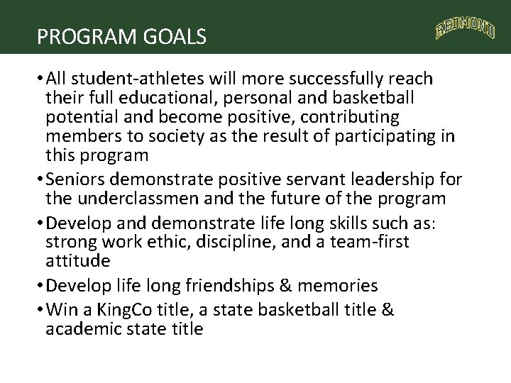 PROGRAM GOALS • All student-athletes will more successfully reach their full educational, personal and