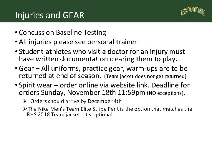 Injuries and GEAR • Concussion Baseline Testing • All injuries please see personal trainer