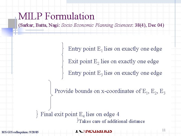 MILP Formulation (Sarkar, Batta, Nagi: Socio Economic Planning Sciences: 38(4), Dec 04) Entry point