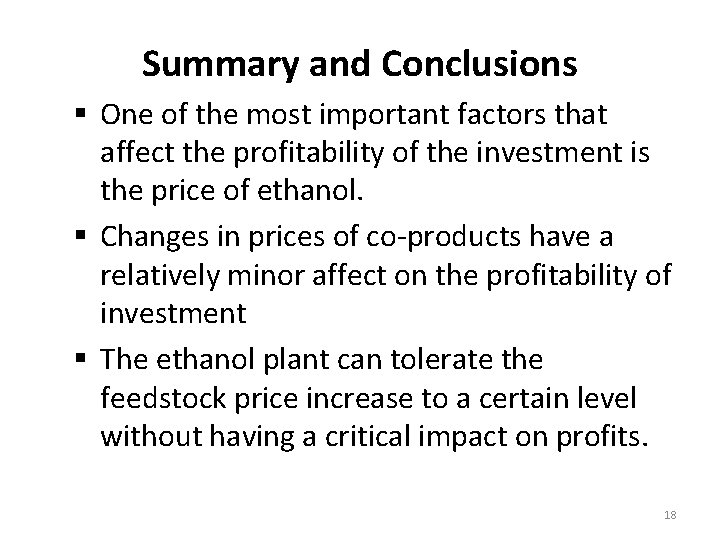 Summary and Conclusions § One of the most important factors that affect the profitability