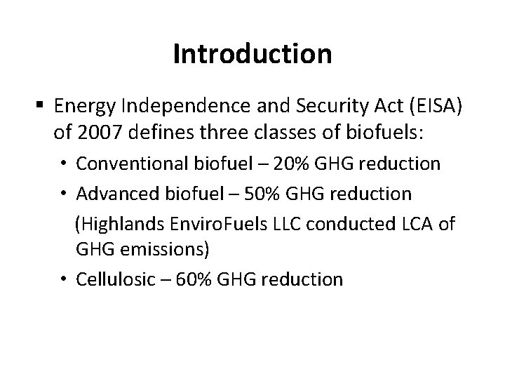 Introduction § Energy Independence and Security Act (EISA) of 2007 defines three classes of