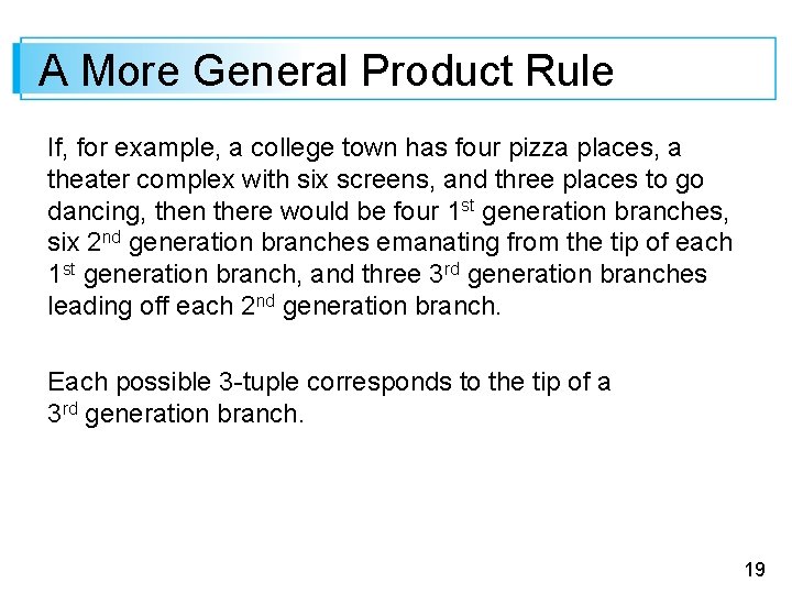 A More General Product Rule If, for example, a college town has four pizza