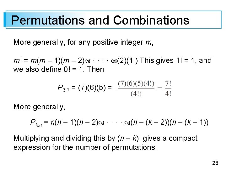 Permutations and Combinations More generally, for any positive integer m, m! = m(m –