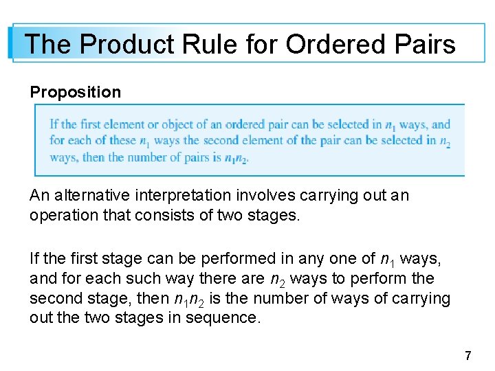 The Product Rule for Ordered Pairs Proposition An alternative interpretation involves carrying out an