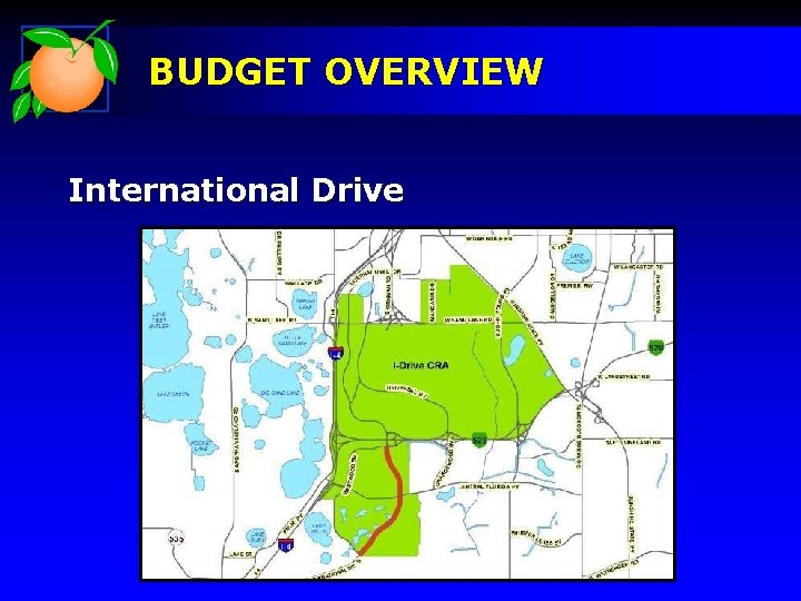 BUDGET OVERVIEW International Drive 