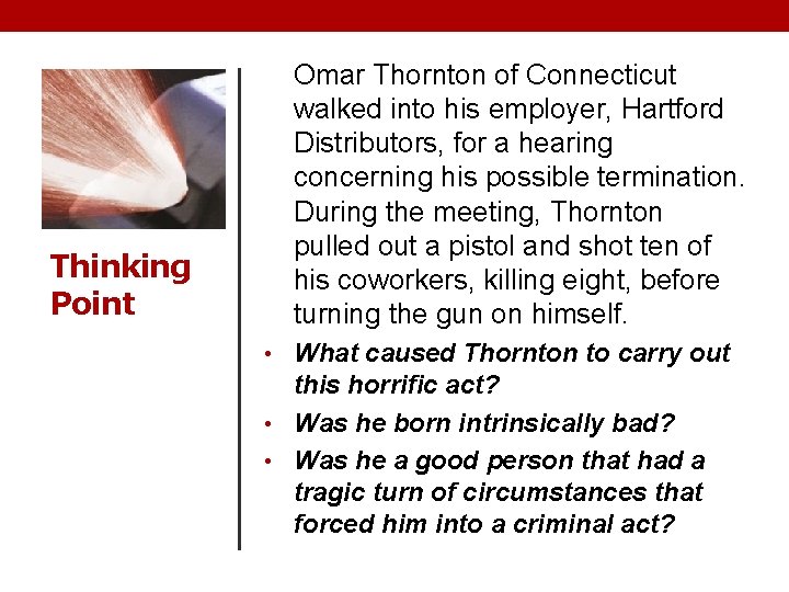 Thinking Point Omar Thornton of Connecticut walked into his employer, Hartford Distributors, for a
