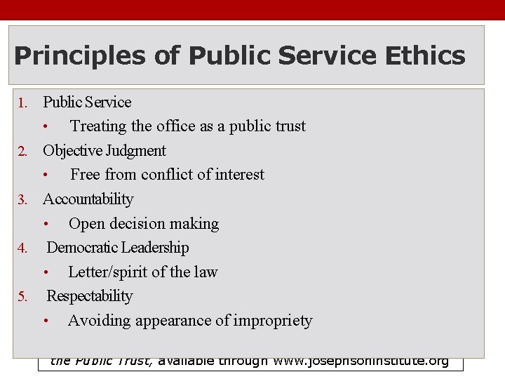 Principles of Public Service Ethics 1. 2. 3. 4. 5. Public Service • Treating