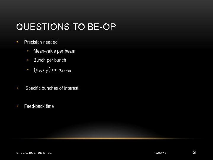 QUESTIONS TO BE-OP • S. VLACHOS BE-BI-BL 13/03/18 21 