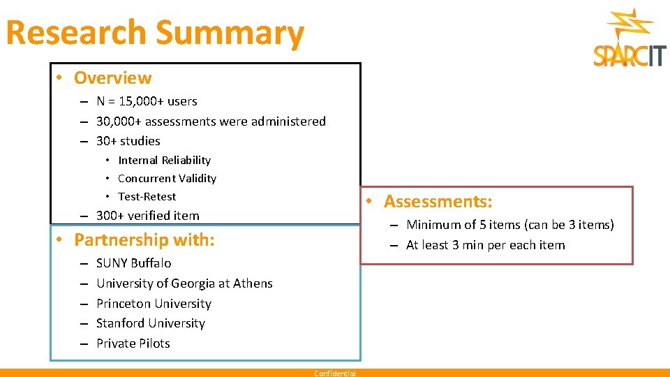 Research Summary • Overview – N = 15, 000+ users – 30, 000+ assessments