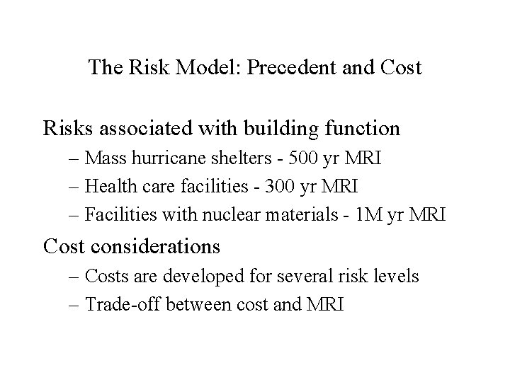 The Risk Model: Precedent and Cost Risks associated with building function – Mass hurricane