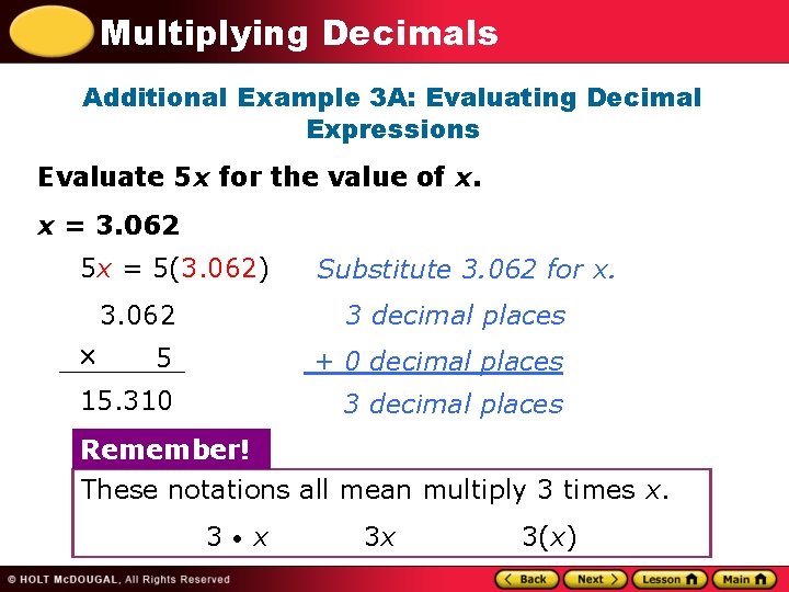 Multiplying Decimals Additional Example 3 A: Evaluating Decimal Expressions Evaluate 5 x for the