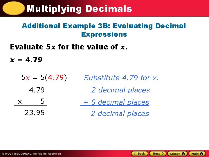 Multiplying Decimals Additional Example 3 B: Evaluating Decimal Expressions Evaluate 5 x for the