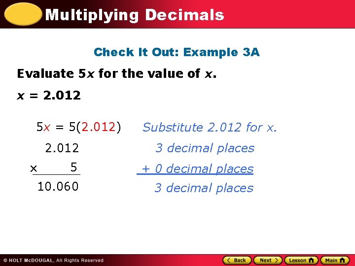 Multiplying Decimals Check It Out: Example 3 A Evaluate 5 x for the value