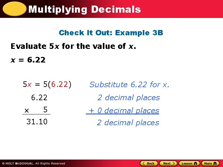 Multiplying Decimals Check It Out: Example 3 B Evaluate 5 x for the value