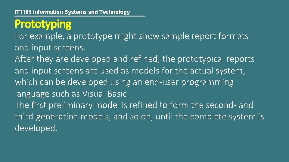 IT 1105 Information Systems and Technology Prototyping For example, a prototype might show sample