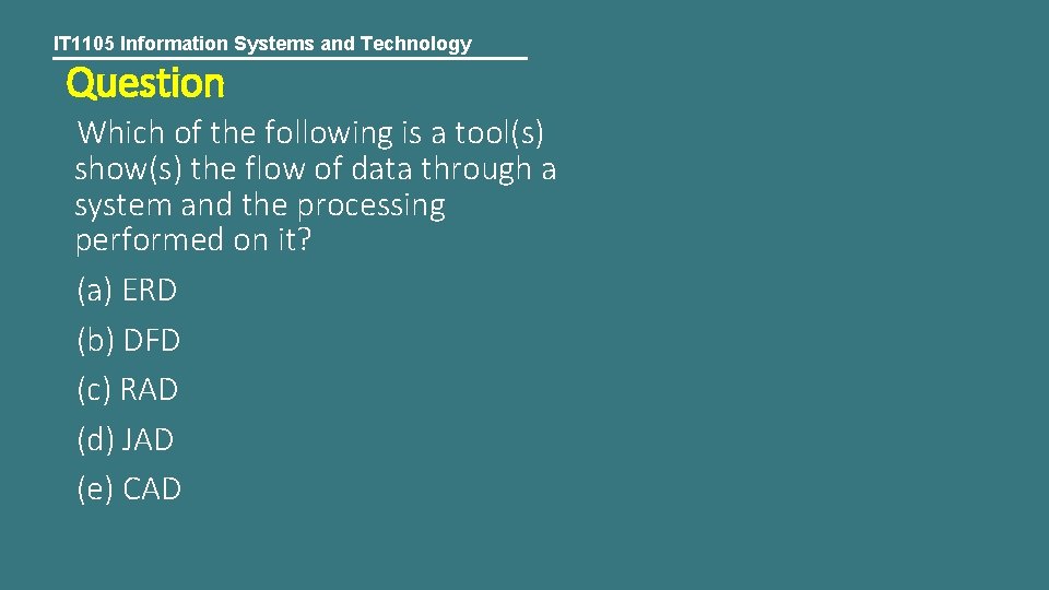 IT 1105 Information Systems and Technology Question Which of the following is a tool(s)