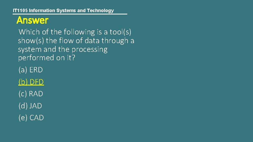IT 1105 Information Systems and Technology Answer Which of the following is a tool(s)