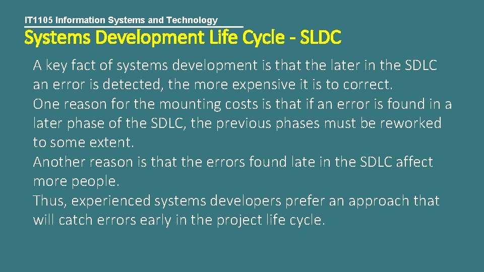 IT 1105 Information Systems and Technology Systems Development Life Cycle - SLDC A key