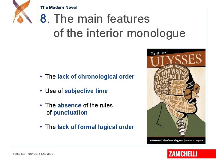 Jonathan Swift The Modern Novel 8. The main features of the interior monologue •