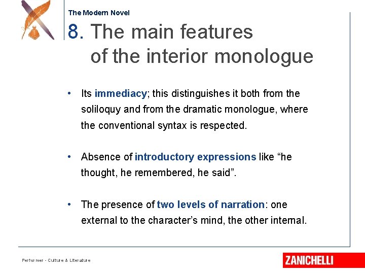 Jonathan Swift The Modern Novel 8. The main features of the interior monologue •