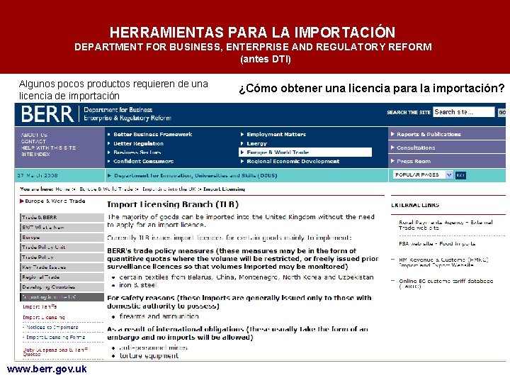 HERRAMIENTAS PARA LA IMPORTACIÓN DEPARTMENT FOR BUSINESS, ENTERPRISE AND REGULATORY REFORM (antes DTI) Algunos