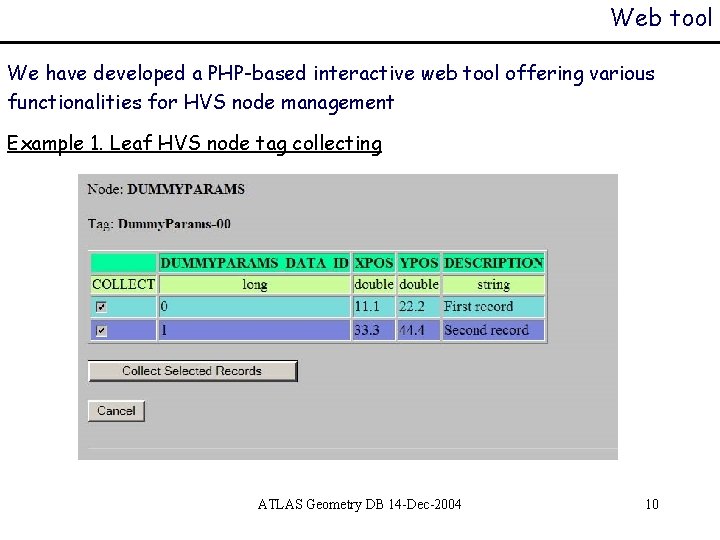 Web tool We have developed a PHP-based interactive web tool offering various functionalities for