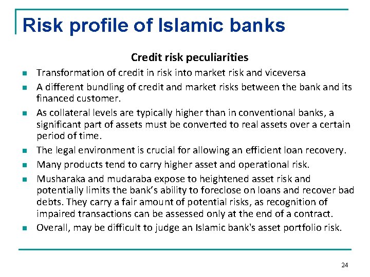 Risk profile of Islamic banks Credit risk peculiarities n n n n Transformation of
