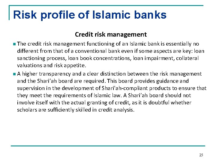 Risk profile of Islamic banks Credit risk management n The credit risk management functioning