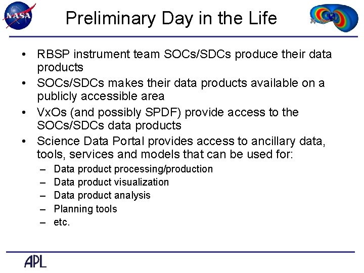 Preliminary Day in the Life • RBSP instrument team SOCs/SDCs produce their data products