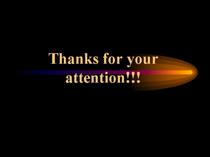 Thanks for your attention!!! 
