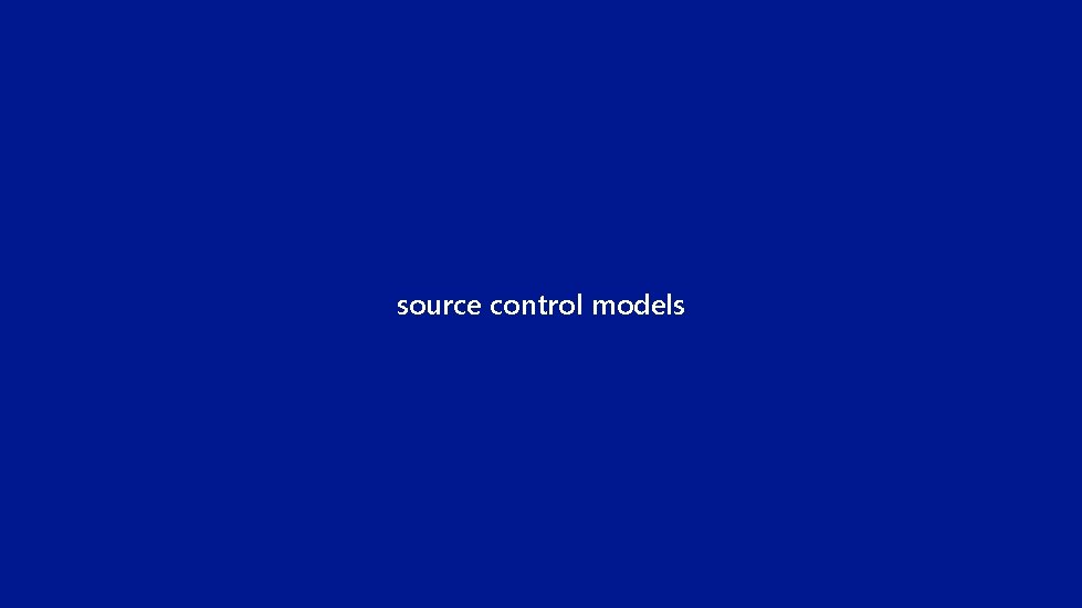 source control models 