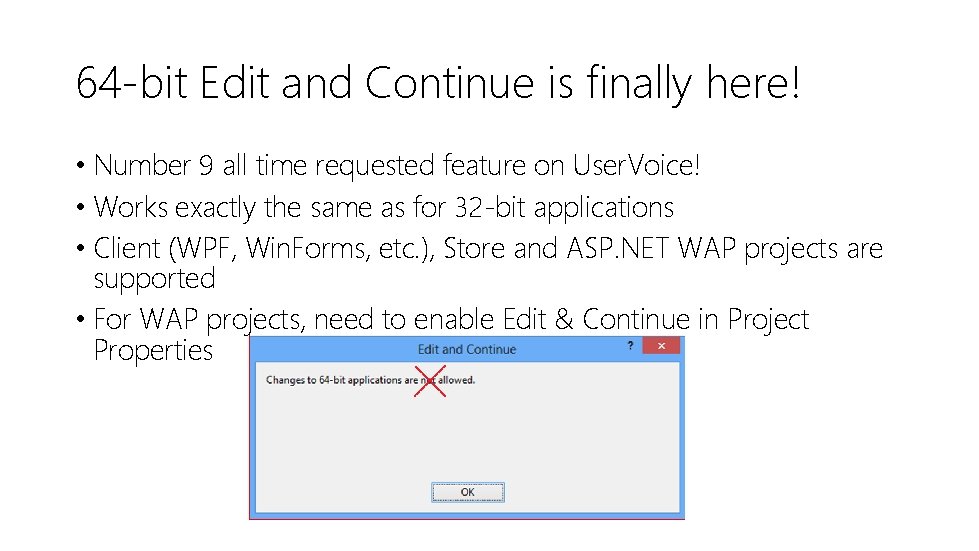 64 -bit Edit and Continue is finally here! • Number 9 all time requested