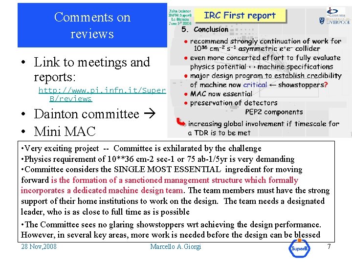 Comments on reviews • Link to meetings and reports: http: //www. pi. infn. it/Super